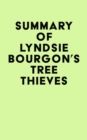 Summary of Lyndsie Bourgon's Tree Thieves - eBook