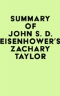 Summary of John S. D. Eisenhower's Zachary Taylor - eBook