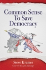 Common Sense To Save Democracy - eBook