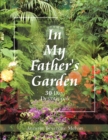 In My Father's Garden : 30 Day Devotional - eBook