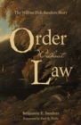 Order Without Law : The Wilbur Fisk Sanders Story - eBook
