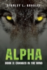 Alpha : Book 3: Changes in the wind - eBook