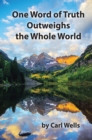 One Word of Truth Outweighs the Whole World - eBook
