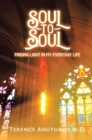 Soul to Soul : Finding Light in My Everyday Life - eBook