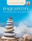 Haquapathy: The Journey to Your Transcendent Life - eBook