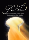 GOD Brings Understanding to How Spirits Transfer and How They Operate - eBook