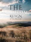 The Millennial Reign of the Messiah - eBook