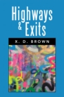 HIGHWAYS & EXITS : A Screenplay - eBook