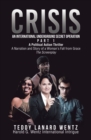 Crisis : An International Underground Secret Operation - eBook