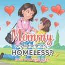 Mommy why is that man Homeless? - eBook