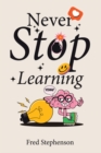 Never Stop Learning - eBook