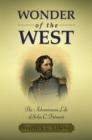 WONDER OF THE WEST : The Adventurous Life of John C. Fremont - eBook