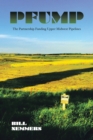 PFUMP : The Partnership Funding Upper Midwest Pipelines - eBook