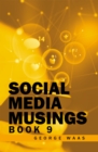 SOCIAL MEDIA MUSINGS : BOOK 9 - eBook