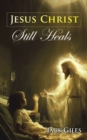 Jesus Christ still Heals - eBook
