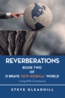 O BRAVE 'NEW NORMAL' WORLD: Living with Coronavirus : BOOK TWO - eBook
