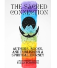 The Sacred Connection : Authors, Books, and Publishing in Spiritual Context - eBook