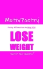 MotivPoetry : Poetry Affirmations to Help YOU LOSE WEIGHT - eBook