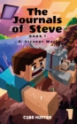 The Journals of Steve Book 1 : A Strange World - eBook