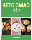Keto OMAD Diet : A Beginner's Step-by-Step Guide to Getting Started, with Sample Recipes and a Meal Plan - eBook