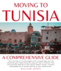 Moving to Tunisia : A Comprehensive Guide - eBook