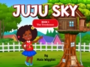 Juju Sky: Book 1 : The Treehouse - eBook