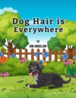 Dog Hair Is Everywhere - eBook