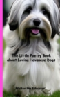 The Little Poetry Book about Loving Havanese Dogs - eBook