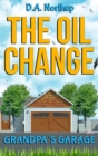 The Oil Change : Grandpa's Garage - eBook