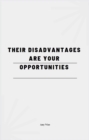 Their Disadvantages Are Your Opportunities - eBook