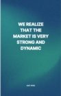 We Realize That The Market Is Very Strong And Dynamic - eBook