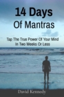 14 Days Of Mantras : Tap The True Power Of Your Mind In Two Weeks Or Less - eBook