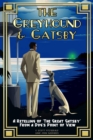 The Greyhound & Gatsby : A Retelling of "The Great Gatsby" From A Dog's Point of View - eBook