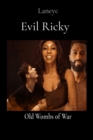 Evil Ricky : Old Wombs of War - eBook