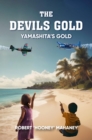The Devils Gold : Yamashita's Gold - eBook