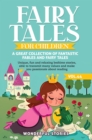 Fairy Tales for Children A great collection of fantastic fables and fairy tales. (Vol.44) : Unique, fun and relaxing bedtime stories, able to transmit many values and make you passionate about reading - eBook