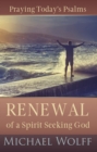 Praying Today's Psalms : Renewal of a Spirit Seeking God - eBook