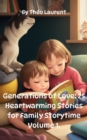 Generations of Love : Teaching Values, Building Bonds, and Creating Memories with Each Page Turn - eBook