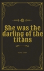 She was the darling of the titans - eBook