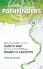 Pathfinders : Navigating Your Career Map With A Personal Board of Advisors - eBook