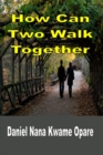 How Can Two Walk Together - eBook