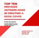 Top Ten Mistakes Authors Make Creating a Book Cover - eBook