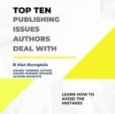 Top Ten Publishing Issues Authors Deal With - eBook