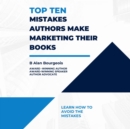 Top Ten Mistakes Authors Make Marketing Their Books - eBook
