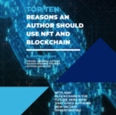 Top Ten Reasons an Author Should Use NFT & Blockchain - eBook