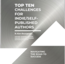 Top Ten Challenges for Indie/Self-Publishing Authors - eBook