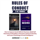 Rules of Conduct 2 in 1 Bundle : How to Improve Social Skills & Charisma, Build Self Awareness & Discipline, Overcome Laziness & Anxiety, and Learn Psychology & Social Intelligence - eBook