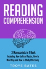 Reading Comprehension : 3-in-1 Guide to Master Speed Reading Techniques, Reading Strategies & Increase Reading Speed - eBook