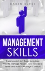 Management Skills : 3-in-1 Guide to Master People Management, Business Management, Leadership & Management Principles - eBook