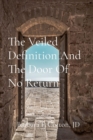 The Veiled Definition And The Door Of No Return : A Compilation of Letters and Notes - eBook